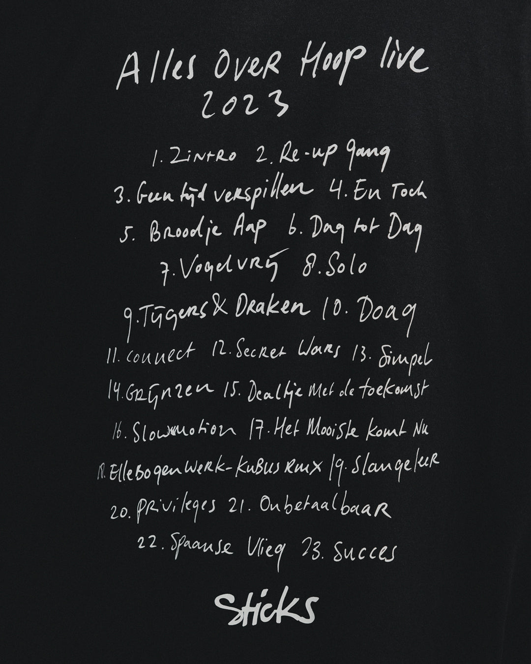 Sticks ''Alles Over Hoop'' SETLIST Tee - Zwart
